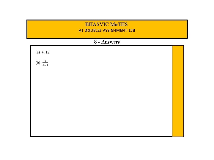 BHASVIC MαTHS A 1 DOUBLES ASSIGNMENT 15 B 8 - Answers 