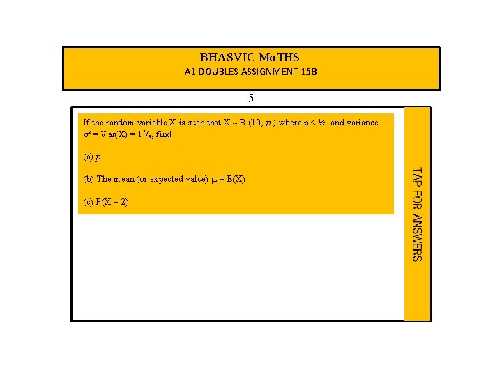 BHASVIC MαTHS A 1 DOUBLES ASSIGNMENT 15 B 5 If the random variable X