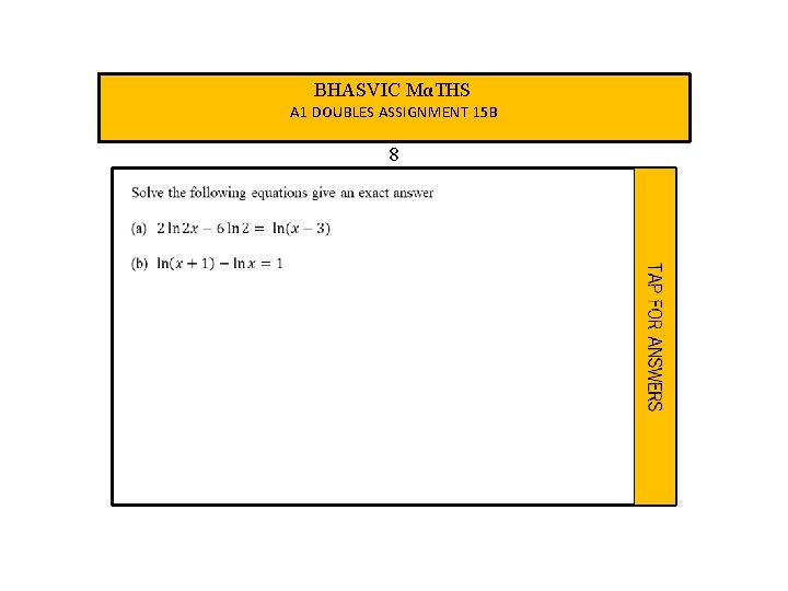 BHASVIC MαTHS A 1 DOUBLES ASSIGNMENT 15 B 8 