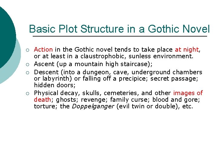 Basic Plot Structure in a Gothic Novel ¡ ¡ Action in the Gothic novel