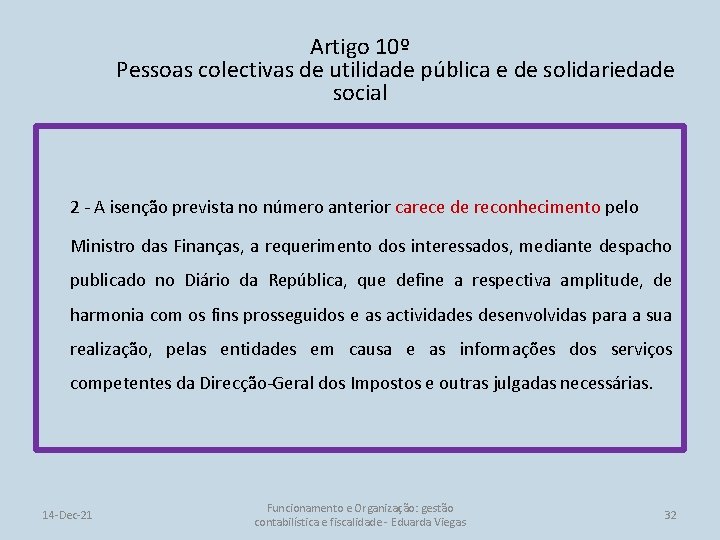 Artigo 10º Pessoas colectivas de utilidade pública e de solidariedade social 2 - A