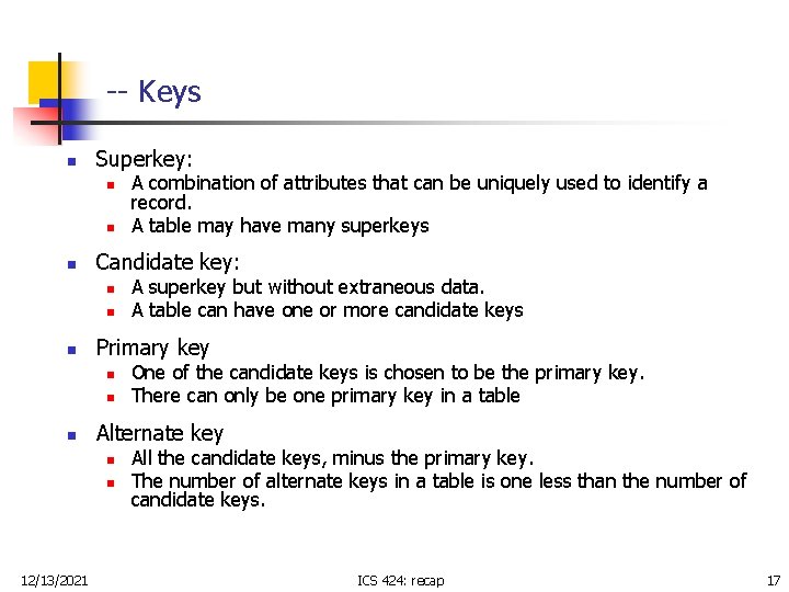 -- Keys n Superkey: n n n Candidate key: n n One of the -- Keys n Superkey: n n n Candidate key: n n One of the