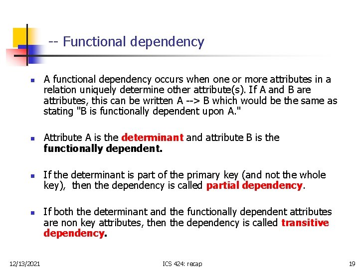 -- Functional dependency n n 12/13/2021 A functional dependency occurs when one or more -- Functional dependency n n 12/13/2021 A functional dependency occurs when one or more