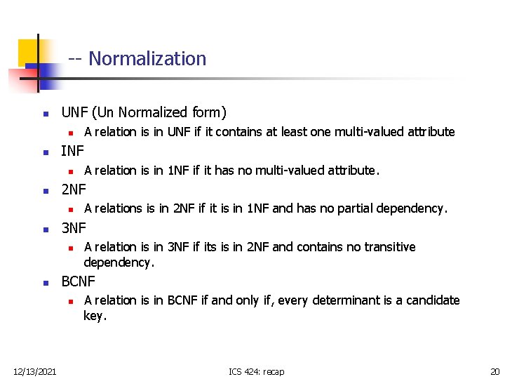 -- Normalization n UNF (Un Normalized form) n n INF n n A relation -- Normalization n UNF (Un Normalized form) n n INF n n A relation