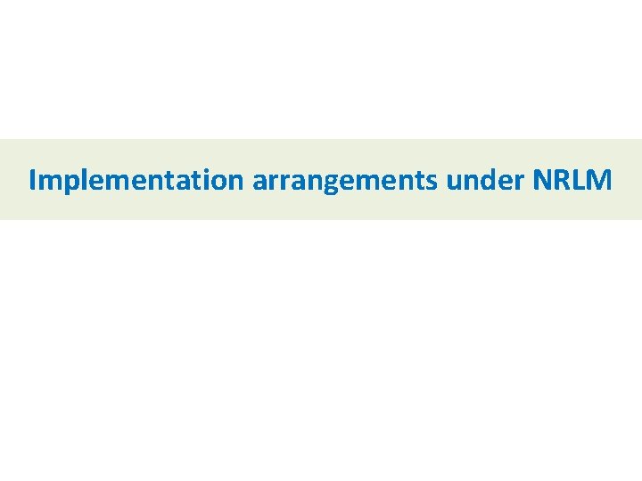 Implementation arrangements under NRLM 