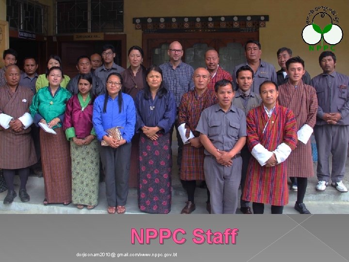 NPPC Staff dorjisonam 2010@ gmail. com/www. nppc. gov. bt 