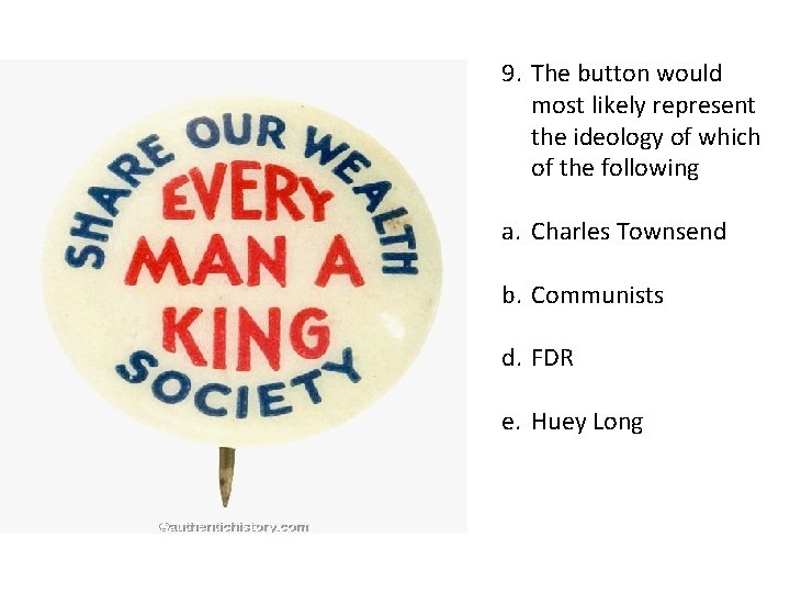 9. The button would most likely represent the ideology of which of the following