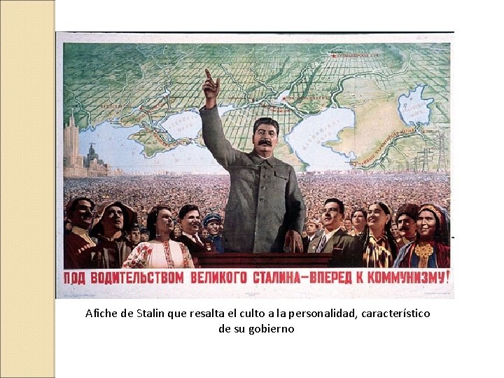 Afiche de Stalin que resalta el culto a la personalidad, característico de su gobierno.