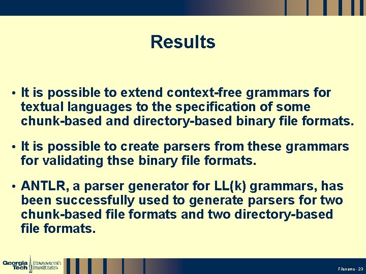 Results • It is possible to extend context-free grammars for textual languages to the