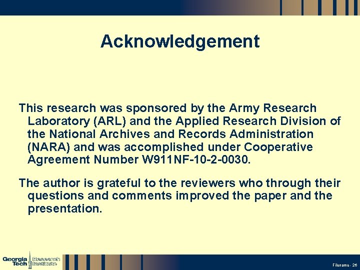 Acknowledgement This research was sponsored by the Army Research Laboratory (ARL) and the Applied