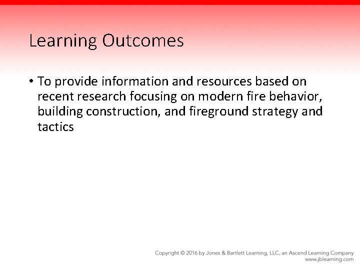 Learning Outcomes • To provide information and resources based on recent research focusing on