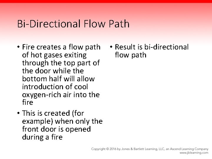 Bi-Directional Flow Path • Fire creates a flow path • Result is bi-directional of