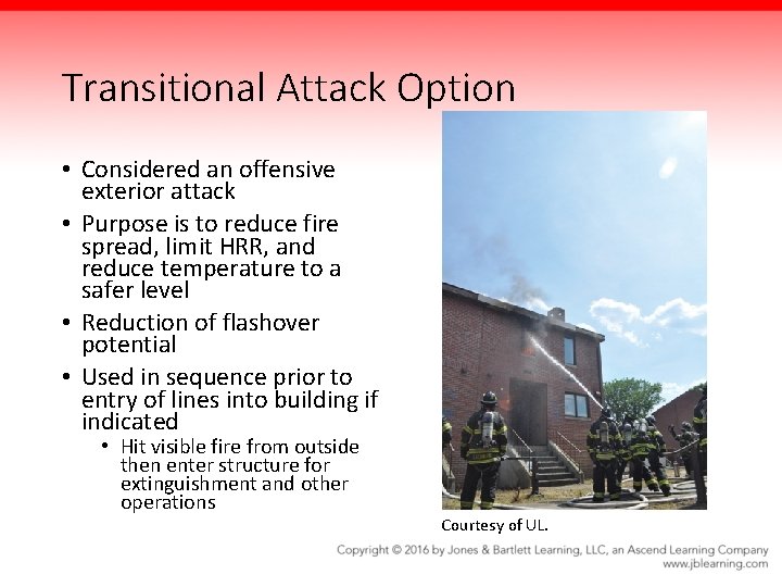 Transitional Attack Option • Considered an offensive exterior attack • Purpose is to reduce