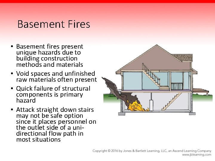 Basement Fires • Basement fires present unique hazards due to building construction methods and