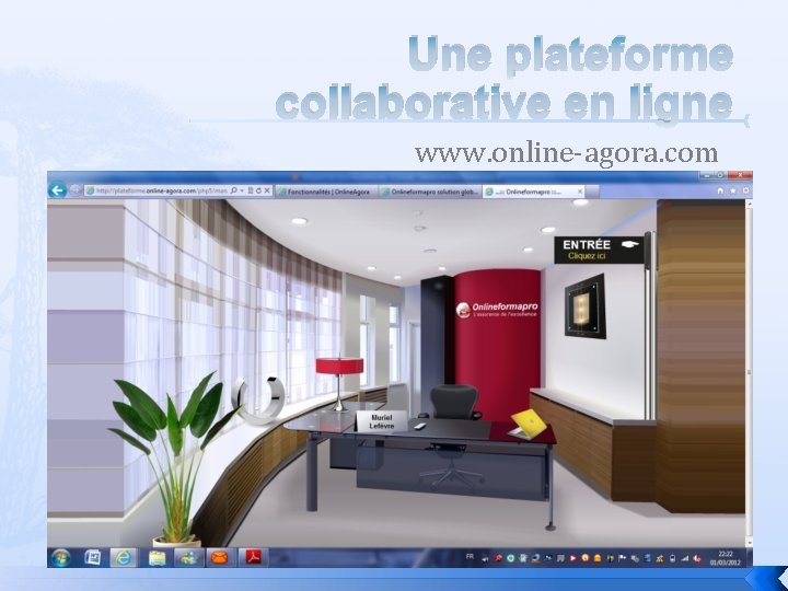Une plateforme collaborative en ligne www. online-agora. com 