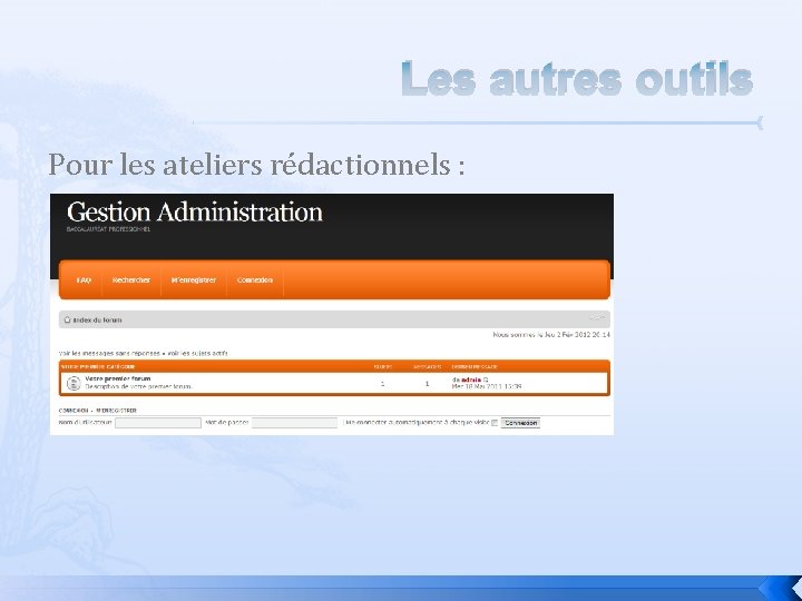 Les autres outils Pour les ateliers rédactionnels : 