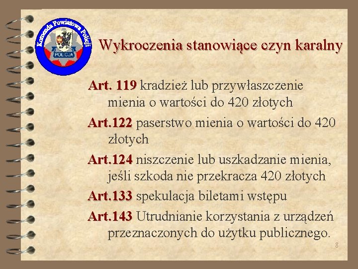 Wykroczenia stanowiące czyn karalny Art. 119 kradzież lub przywłaszczenie mienia o wartości do 420