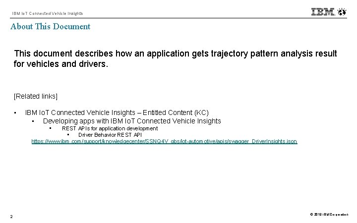 IBM Io. T Connected Vehicle Insights About This Document This document describes how an