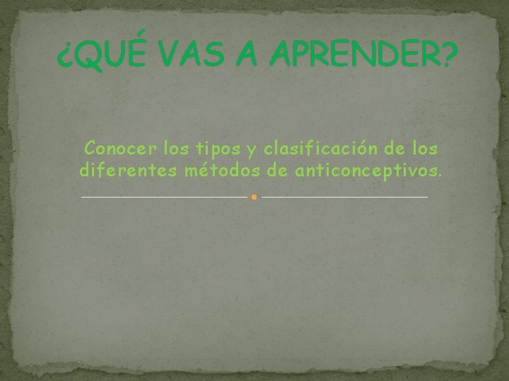 ¿QUÉ VAS A APRENDER? Conocer los tipos y clasificación de los diferentes métodos de