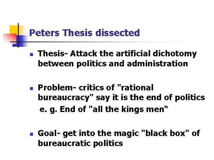 Peters Thesis dissected n n n Thesis- Attack the artificial dichotomy between politics and