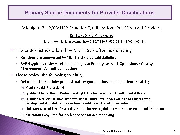 Primary Source Documents for Provider Qualifications Michigan PIHP/CMHSP Provider Qualifications Per Medicaid Services &