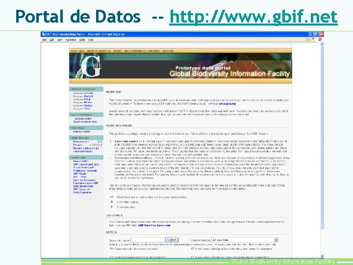 Portal de Datos -- http: //www. gbif. net Global Biodiversity Information Facility 