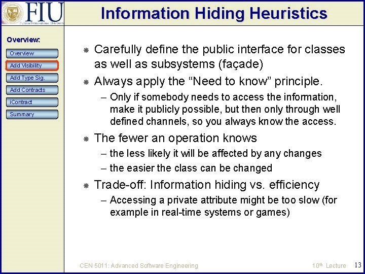 Information Hiding Heuristics Overview: Overview Add Visibility Add Type Sig. Add Contracts Carefully define