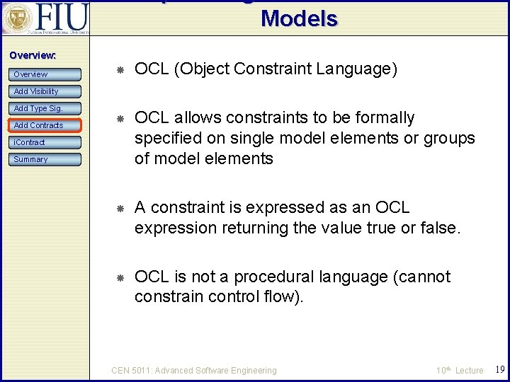 Expressing constraints in UML Models Overview: Overview OCL (Object Constraint Language) OCL allows constraints