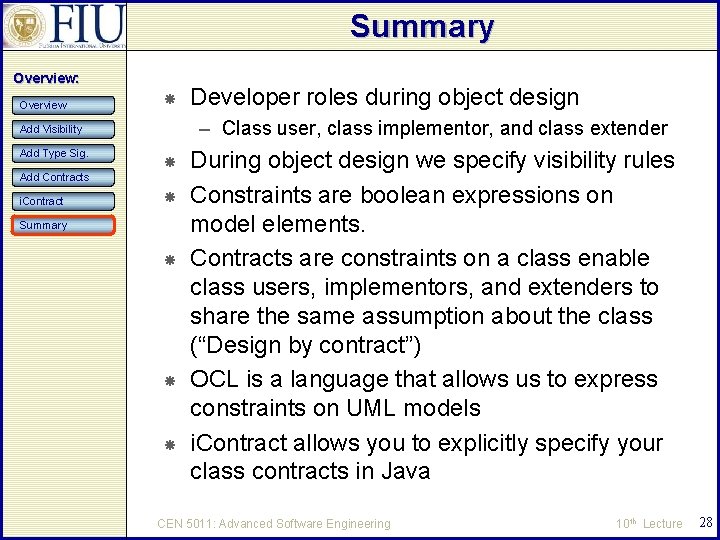 Summary Overview: Overview – Class user, class implementor, and class extender Add Visibility Add