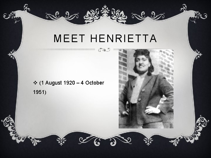 MEET HENRIETTA v (1 August 1920 – 4 October 1951) 