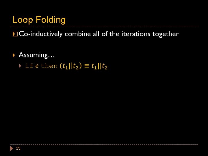 Loop Folding � 35 