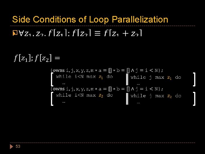 Side Conditions of Loop Parallelization � 53 