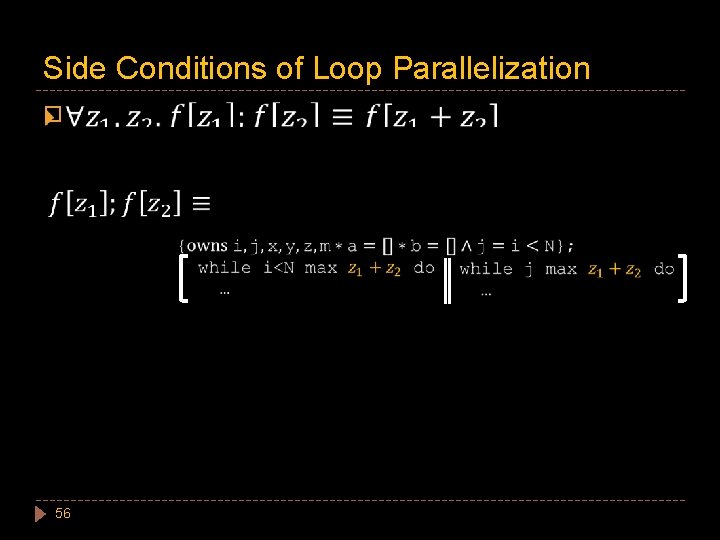 Side Conditions of Loop Parallelization � 56 