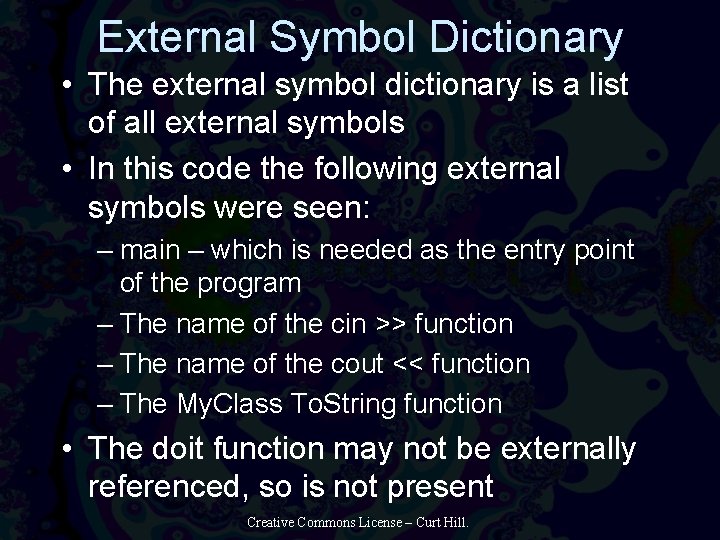 External Symbol Dictionary • The external symbol dictionary is a list of all external