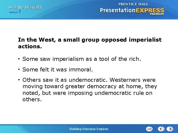 Section 1 In the West, a small group opposed imperialist actions. • Some saw