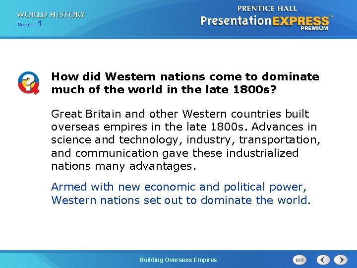 Section 1 How did Western nations come to dominate much of the world in