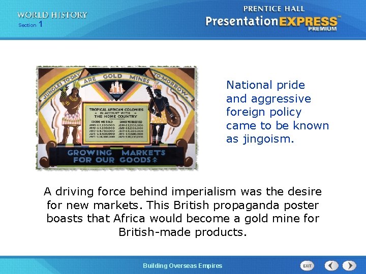 Section 1 National pride and aggressive foreign policy came to be known as jingoism.