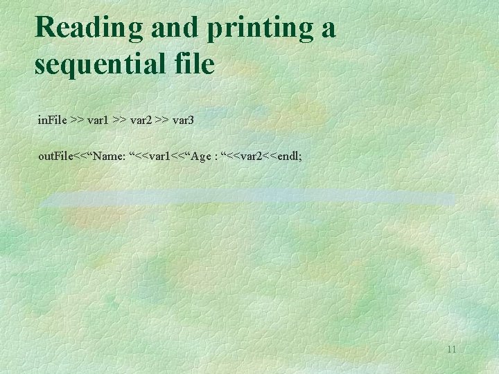 Reading and printing a sequential file in. File >> var 1 >> var 2 Reading and printing a sequential file in. File >> var 1 >> var 2
