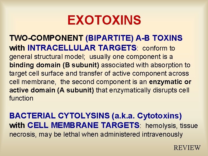 EXOTOXINS TWO-COMPONENT (BIPARTITE) A-B TOXINS with INTRACELLULAR TARGETS: conform to general structural model; usually