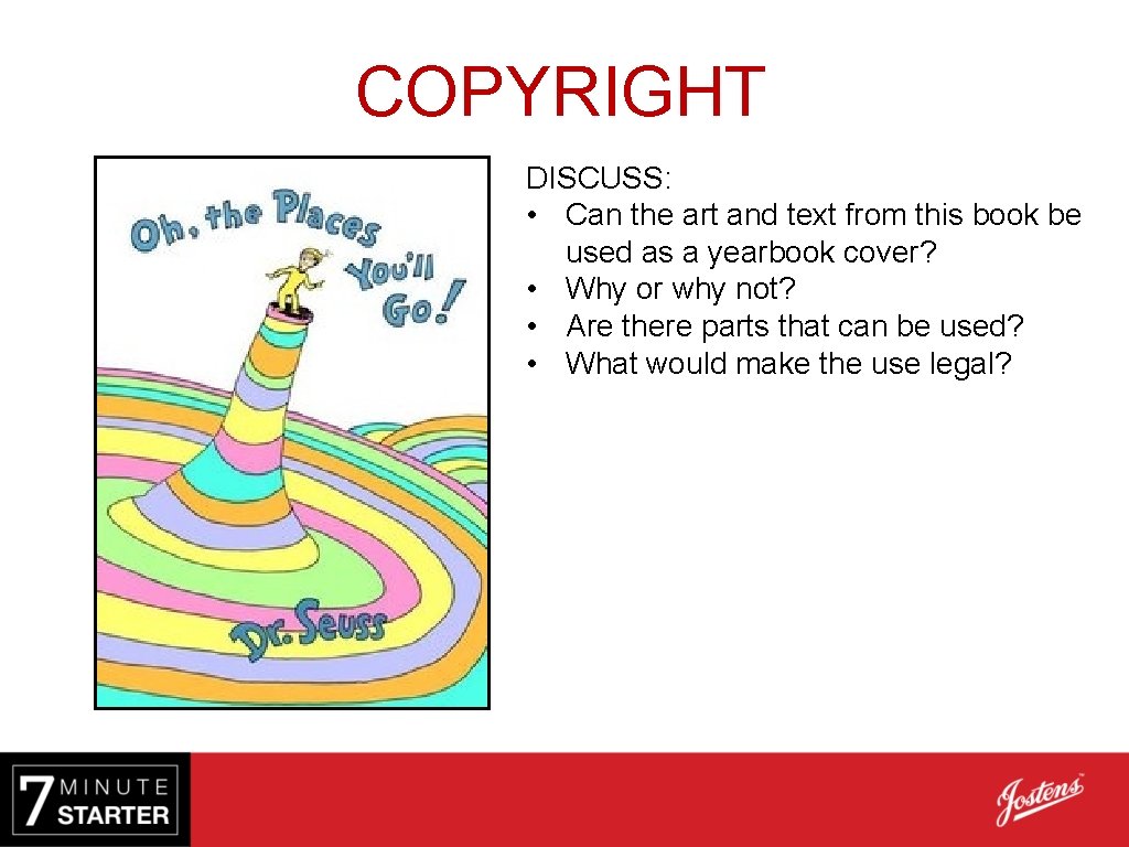 COPYRIGHT DISCUSS: • Can the art and text from this book be used as