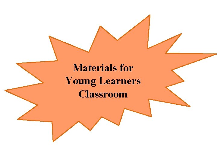 Materials for Young Learners Classroom 