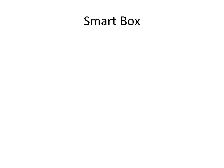 Smart Box 