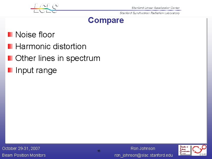 Compare Noise floor Harmonic distortion Other lines in spectrum Input range October 29 -31,