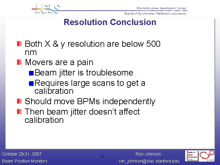 Resolution Conclusion Both X & y resolution are below 500 nm Movers are a