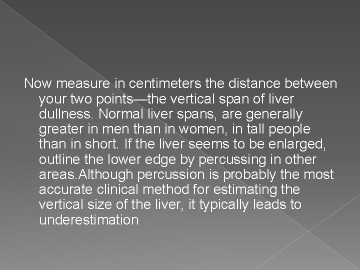 Now measure in centimeters the distance between your two points—the vertical span of liver