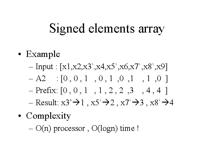 Signed elements array • Example – Input : [x 1, x 2, x 3`, Signed elements array • Example – Input : [x 1, x 2, x 3`,