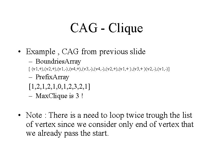 CAG - Clique • Example , CAG from previous slide – Boundries. Array [ CAG - Clique • Example , CAG from previous slide – Boundries. Array [