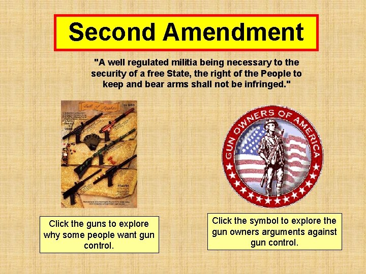Second Amendment "A well regulated militia being necessary to the security of a free