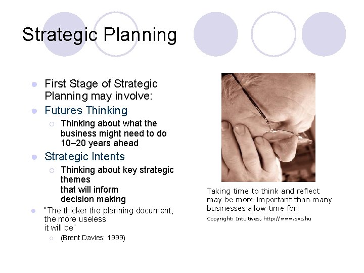 Strategic Planning First Stage of Strategic Planning may involve: l Futures Thinking l ¡