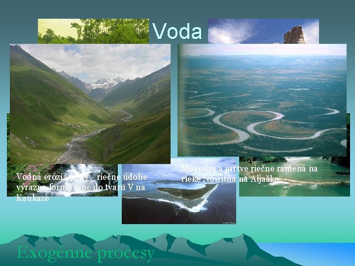 Voda Vodná erózia pôdy - riečne údolie výrazne formované do tvaru V na Kaukaze